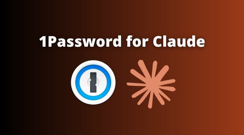 1Password laisse Claude se connecter à vos comptes, sans jamais lui confier vos mots de passe