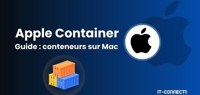 Apple Container : bien débuter avec les conteneurs macOS