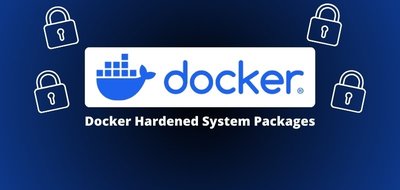 Après les images durcies, Docker veut étendre la sécurité au niveau des paquets