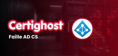 Certighost (CVE-2026-54121) : un compte AD standard suffit pour usurper un contrôleur de domaine