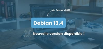 Debian 13.4 est disponible : qu’apporte cette version ?