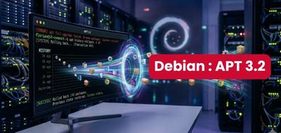 Debian : le nouveau APT 3.2 gère l’historique et les retours-arrière