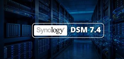 DSM 7.4 : quelles sont les nouveautés pour les NAS Synology ?
