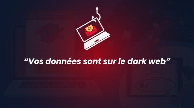 Faux mail « Vos données sont sur le dark web » : décryptage d’une arnaque