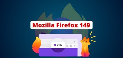 Firefox 149 intègre un VPN gratuit avec 50 Go de données par mois