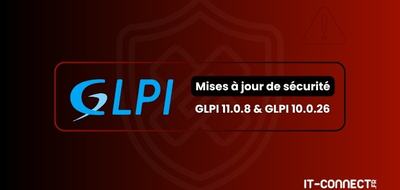 GLPI 11.0.8 et 10.0.26 : 16 failles patchées, dont 2 critiques