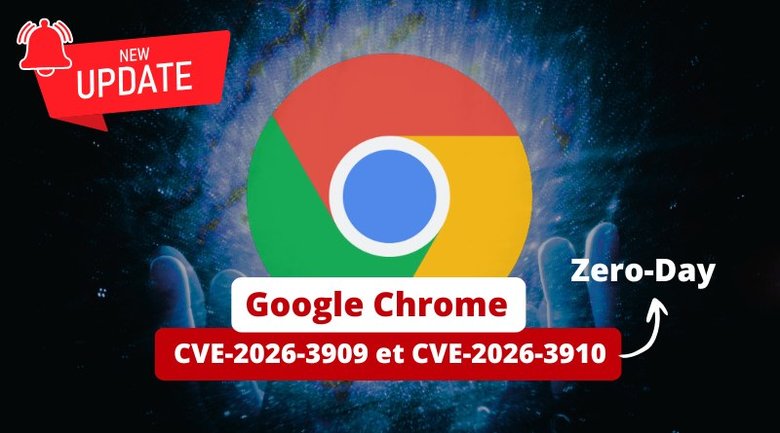 Google Chrome : 2 mises à jour en 2 jours pour patcher plusieurs failles zero-day