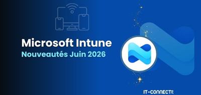 Intune : gestion des vulnérabilités et mises à jour des apps, découvrez les nouveautés de juin 2026