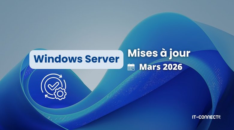 Le point sur les mises à jour de mars 2026 pour Windows Server