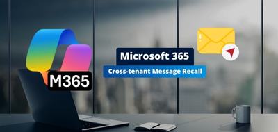 Microsoft 365 : rappeler un e-mail envoyé à une autre entreprise, bientôt possible