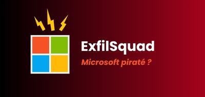 Microsoft visé par ExfilSquad : 8 millions d’enregistrements revendiqués, mais très peu de preuves