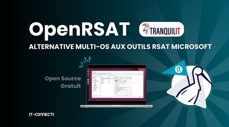 OpenRSAT : l’alternative multi-OS et open source pour administrer votre Active Directory