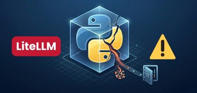 Piratage de LiteLLM : des millions d’utilisateurs Python sous la menace de TeamPCP