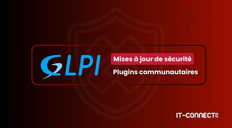 Plugins GLPI : 15 failles patchées, dont une RCE critique !