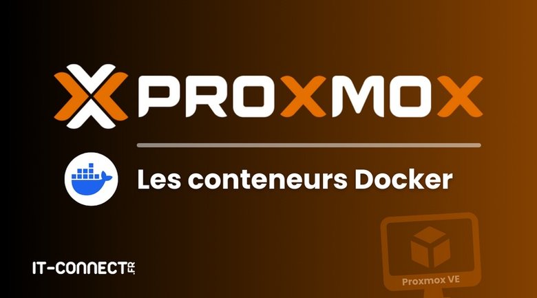 Proxmox VE : comment créer des conteneurs Docker ?