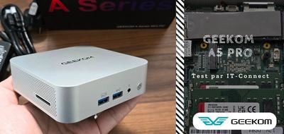Test Geekom A5 Pro : AMD Ryzen 5, 16 Go RAM et 1 To de SSD NVMe