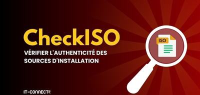 Vérifier l’authenticité des sources d’installation Microsoft et Linux avec CheckISO