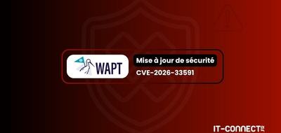 WAPT Server (CVE-2026-33591) : une faille permet de contourner l’authentification