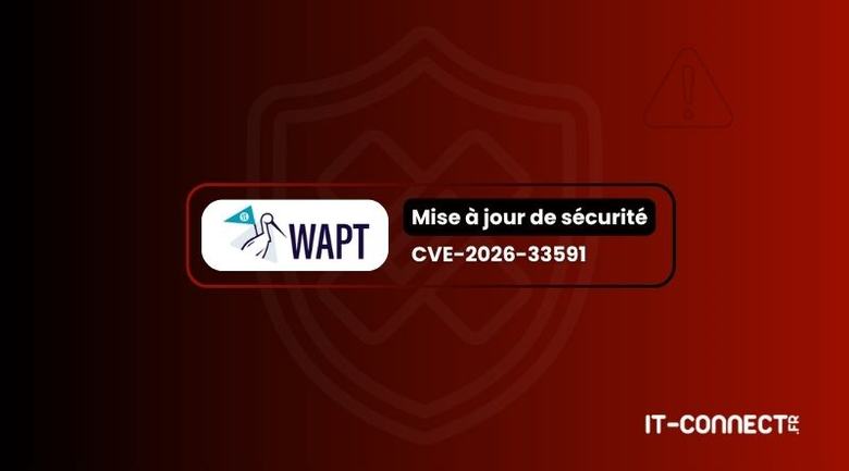 WAPT Server (CVE-2026-33591) : une faille permet de contourner l’authentification