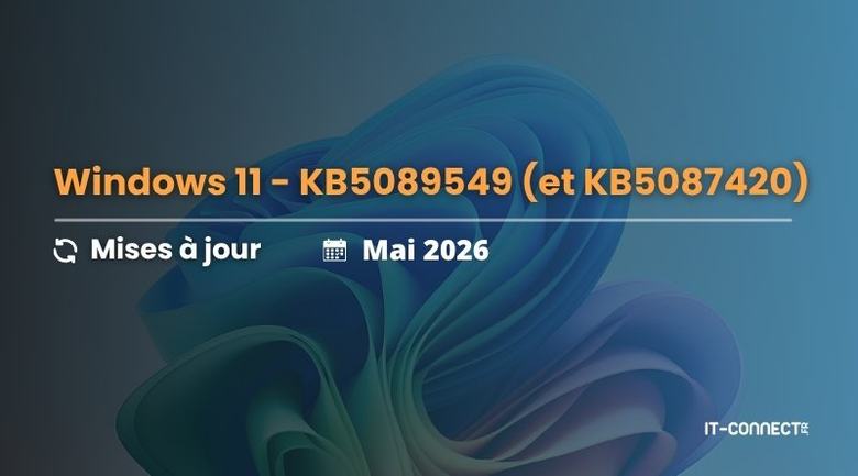 Windows 11 KB5089549 : découvrez les nouveautés de la mise à jour de mai 2026