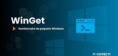 WinGet : gérer vos applications en ligne de commande sous Windows