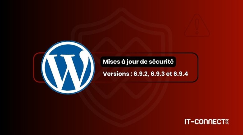 WordPress : 10 failles corrigées et 3 versions déployées en 48h
