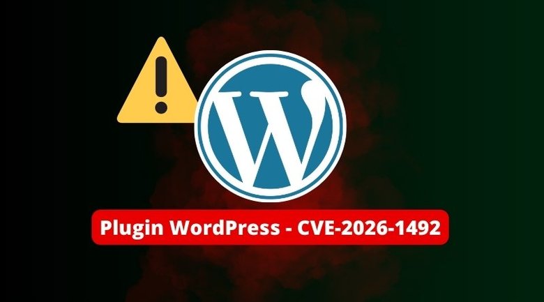 WordPress – CVE-2026-1492 : une faille dans un plugin permet de devenir admin très facilement