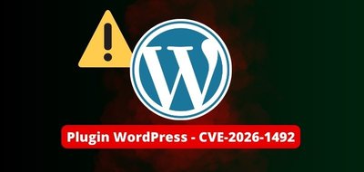 WordPress – CVE-2026-1492 : une faille dans un plugin permet de devenir admin très facilement